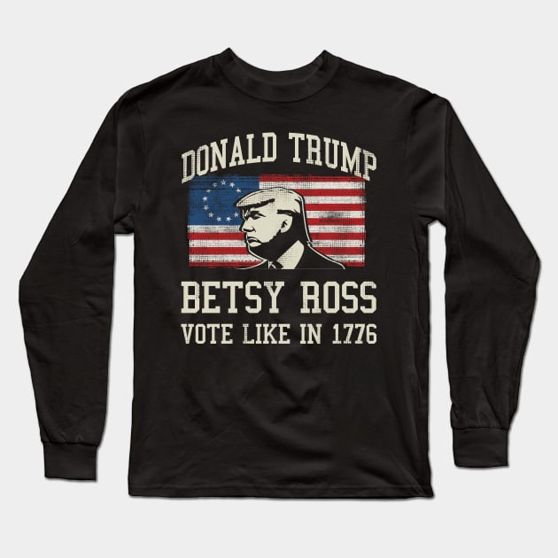 Trump Re-Election 2020 Merica Betsy Ross Flag 1776 Long Sleeve T-Shirt by Designkix